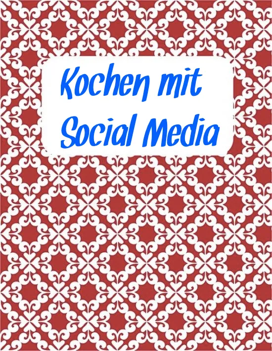 Kochen mit Social Media